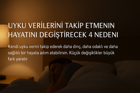 Uyku Verilerini Takip Etmenin Hayatını Değiştirecek 4 Nedeni